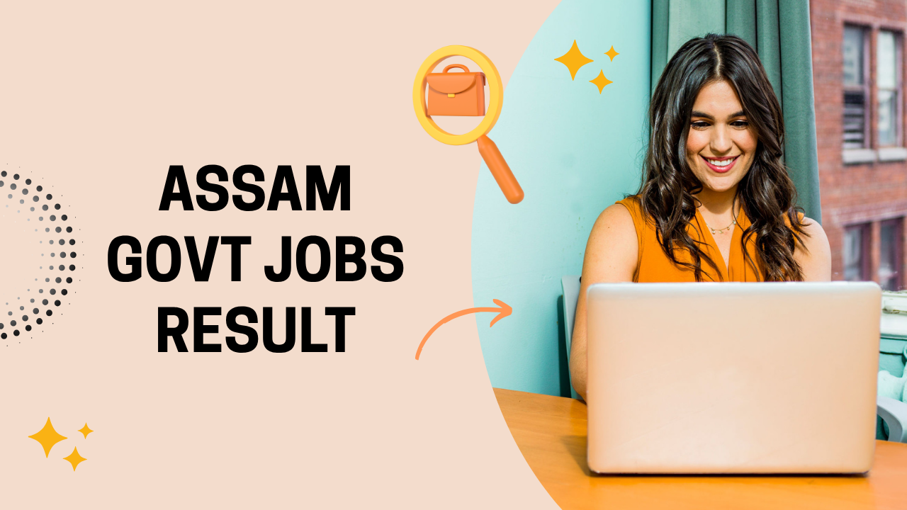 Assam Govt Jobs Result