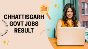Chhattisgarh Govt Jobs Result