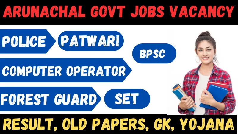 Arunachal Govt Jobs Vacancy