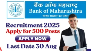 Bank of Maharashtra Recruitment 2025 for 500 Vacancies