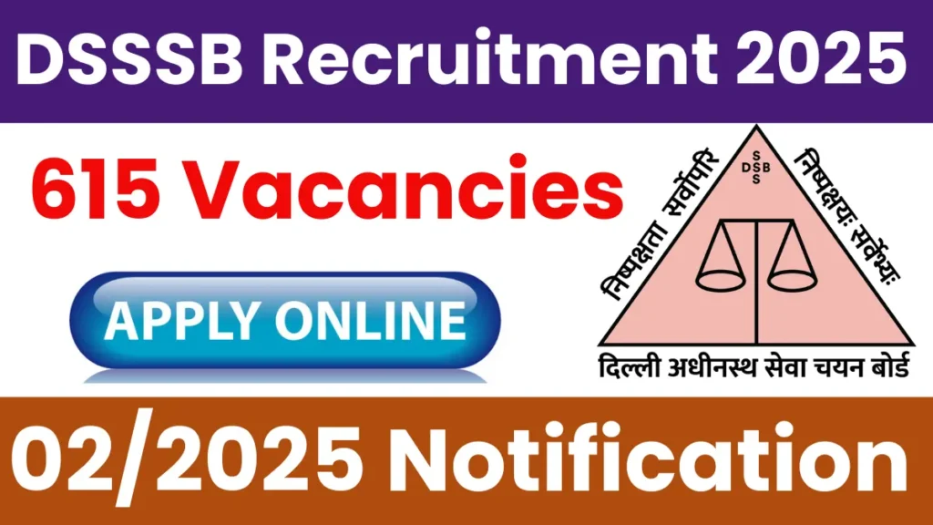 DSSSB Recruitment 2025 for 615 vacancies