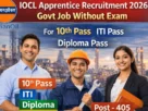 IOCL Apprentice Recruitment 2026 for 12th Pass without Exam, IOCL Apprentice Vacancy 2026 for 12th Pass